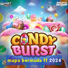 mapa bermuda ff 2024